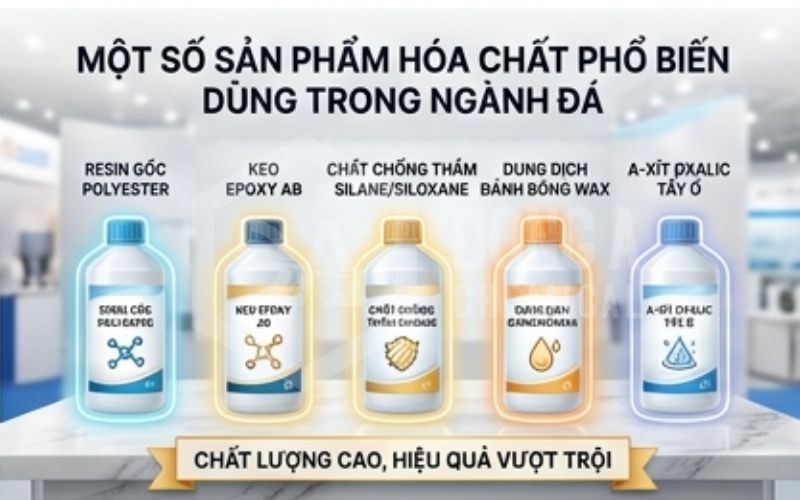 Tổng Quan Về Hóa Chất Ngành Đá Tự Nhiên, Đá Nhân Tạo